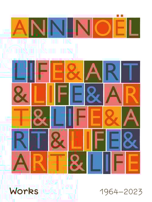 ANN NOEL: LIFE & ART / ART & LIFE