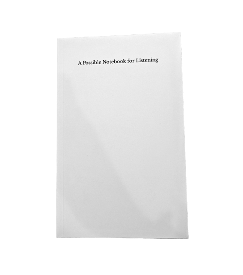 A Possible Notebook for Listening
