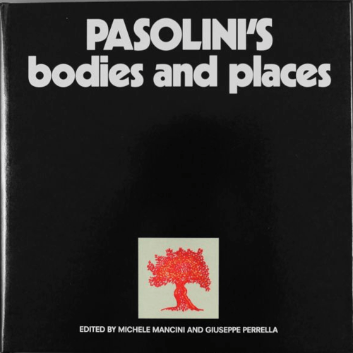 Pasolini's Bodies and Places